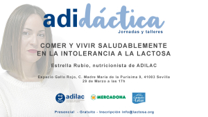 ¡Estrenamos jornada ADILAC en Sevilla! Intolerancia a la lactosa, microbiota y mucho más